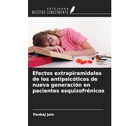 Efectos extrapiramidales de los antipsicóticos de nueva generación en pacientes esquizofrénicos