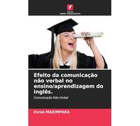 Efeito da comunicação não verbal no ensino/aprendizagem do inglês.: Comunicação Não-Verbal