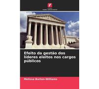 Efeito da gestão dos líderes eleitos nos cargos públicos