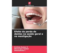 Efeito da perda de dentes na saúde geral e na mastigação