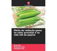 Efeito da radiação gama no valor proximal e na vida útil do pepino