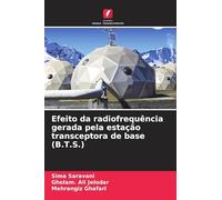 Efeito da radiofrequência gerada pela estação transceptora de base (B.T.S.)
