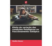 Efeito da variação das condições fisiológicas no fraccionamento isotópico