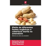 Efeito de diferentes fontes orgânicas e cobertura morta no amendoim: Melhoria do cultivo do amendoim