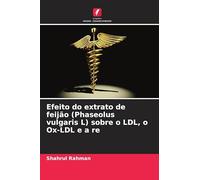Efeito do extrato de feijão (Phaseolus vulgaris L) sobre o LDL, o Ox-LDL e a re