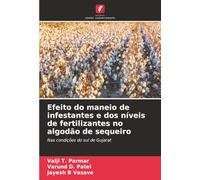 Efeito do maneio de infestantes e dos níveis de fertilizantes no algodão de sequeiro: Nas condições do sul de Gujarat