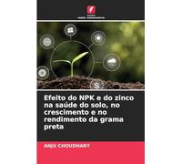 Efeito do NPK e do zinco na saúde do solo, no crescimento e no rendimento da grama preta