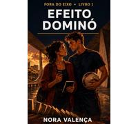 Efeito Dominó: Um romance universitário entre segredos, rivalidade e desejo