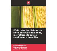 Efeito dos herbicidas na flora de ervas daninhas, microflora do solo e rendimento do milho