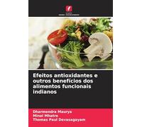 Efeitos antioxidantes e outros benefícios dos alimentos funcionais indianos