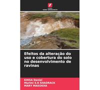 Efeitos da alteração do uso e cobertura do solo no desenvolvimento de ravinas