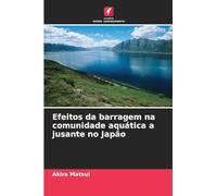Efeitos da barragem na comunidade aquática a jusante no Japão