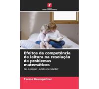 Efeitos da competência de leitura na resolução de problemas matemáticos: Ler e calcular - existe uma relação?