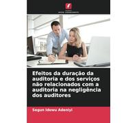 Efeitos da duração da auditoria e dos serviços não relacionados com a auditoria na negligência dos auditores