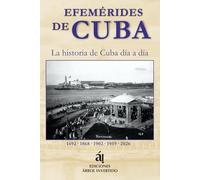 Efemérides de Cuba: Fechario de la historia cubana día a día (1492-2026)