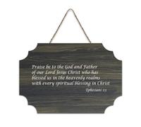 Efesini 1:3 Praise Be to The God And Father of Our Lord Gesù Cristo Who Has Blessed Us in The He Farmhouse Cartello in legno con scritta in lingua inglese "Praise Be to The God And Father of Our Lord