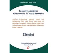 Efesini. Commentario esegetico al testo greco del Nuovo Testamento