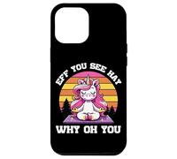 Eff You See Hay Why Oh You Unicorn Fun Custodia per iPhone 12 Pro Max