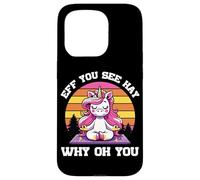 Eff You See Hay Why Oh You Unicorn Fun Custodia per iPhone 15 Pro