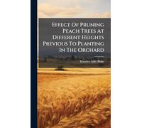 Effect Of Pruning Peach Trees At Different Heights Previous To Planting In The Orchard