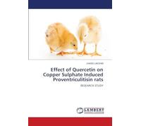 Effect of Quercetin on Copper Sulphate Induced Proventriculitisin rats: RESEARCH STUDY