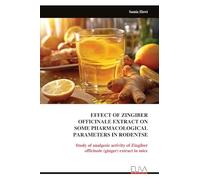 EFFECT OF ZINGIBER OFFICINALE EXTRACT ON SOME PHARMACOLOGICAL PARAMETERS IN RODENTSE: Study of analgesic activity of Zingiber officinale (ginger) extract in mice