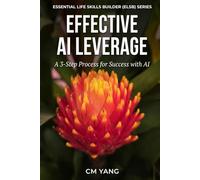 Effective AI Leverage: A 3-Step Process for Success with AI