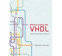 Ricardo Jasinski Effective Coding with VHDL (Copertina rigida) MIT Press