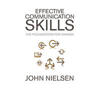 Effective Communication Skills: The Foundations for Change