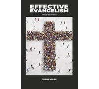 Effective Evangelism: A Step-by-Step Handbook