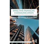Effective Financial Communication: Key Concepts, Empirical Insights, and Implications for Practice