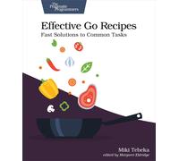 Effective Go Recipes: Fast Solutions to Common Tasks-Tebeka, Miki-Copertina fles