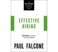 Effective Hiring: Mastering the Interview, Offer, and Onboarding