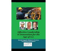 Effective Leadership in Innovation for the Age of A.I.