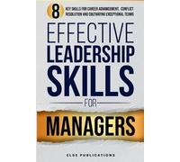 Effective Leadership Skills for Managers (Tascabile)