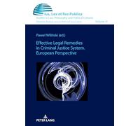 Effective Legal Remedies in Criminal Justice System. European Perspective: 31