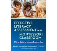 Effective Literacy Assessment in the Montessori Classroom: Using Data to Inform Instruction