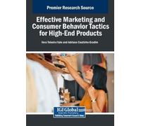Effective Marketing and Consumer Behavior Tactics for High-End Produ (Tascabile)