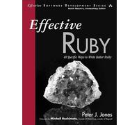 Effective Ruby: 48 Specific Ways to Write Better Ruby