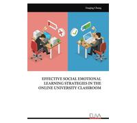 EFFECTIVE SOCIAL EMOTIONAL LEARNING STRATEGIES IN THE ONLINE UNIVERSITY CLASSROOM