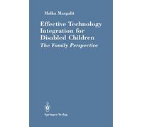 Effective Technology Integration for Disabled Children: The Family Perspective