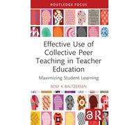 Effective Use of Collective Peer Teaching in Teacher Education: Maximizing Student Learning