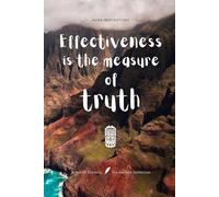 Effectiveness is the measure of truth: Notes of Eternity: The Ancient Collection - Inspirational Notebook with Huna Quote
