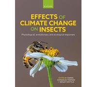 Effects of Climate Change on Insects: Physiological, Evolutionary, and Ecological Responses