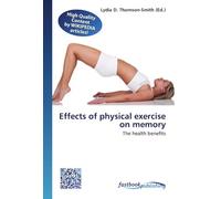 Effects of physical exercise on memory: The health benefits