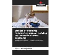 Effects of reading comprehension on solving mathematical word problems: Reading and arithmetic - is there a connection?