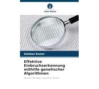 Effektive Einbruchserkennung mithilfe genetischer Algorithmen: Eine von der Natur inspirierte Technik