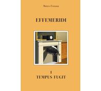 EFFEMERIDI: 1 - TEMPUS FUGIT