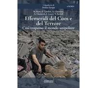 Effemeridi del caos e del terrore. Così trapassa il mondo unipolare