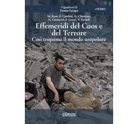 Effemeridi del caos e del terrore. Così trapassa il mondo unipolare